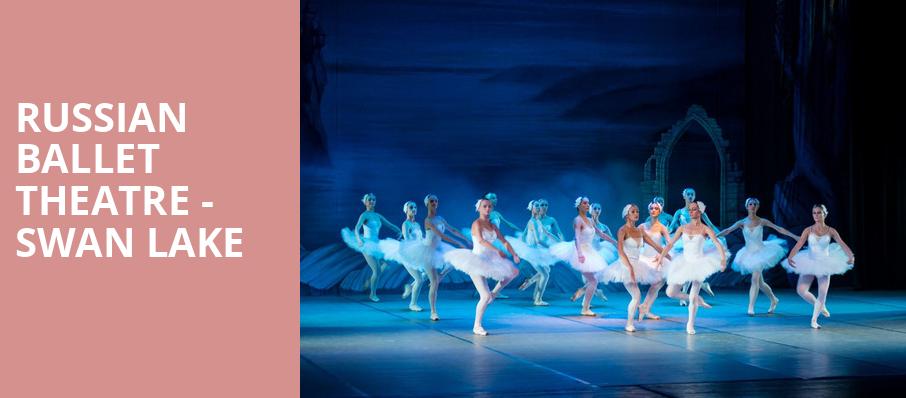 Russian Ballet Theatre Swan Lake, Koger Center For The Arts, Columbia