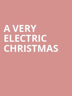 A Very Electric Christmas, Newberry Opera House, Columbia