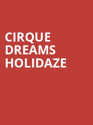 Cirque Dreams Holidaze, Koger Center For The Arts, Columbia