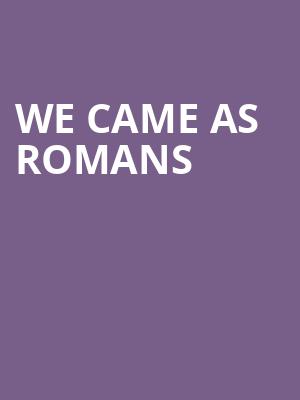 We Came As Romans, The Senate, Columbia