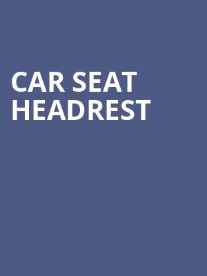 Car Seat Headrest, The Senate, Columbia