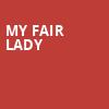 My Fair Lady, Koger Center For The Arts, Columbia