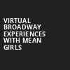 Virtual Broadway Experiences with MEAN GIRLS, Virtual Experiences for Columbia, Columbia