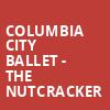 Columbia City Ballet The Nutcracker, Koger Center For The Arts, Columbia