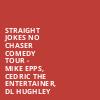 Straight Jokes No Chaser Comedy Tour Mike Epps Cedric The Entertainer DL Hughley, Colonial Life Arena, Columbia