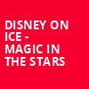 Disney On Ice Magic In The Stars, Colonial Life Arena, Columbia