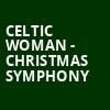 Celtic Woman Christmas Symphony, Koger Center For The Arts, Columbia